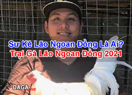 Su-Ke-Lao-Ngoan-Dong-La-Ai-Trai-Ga-Lao-Ngoan-Dong-2021